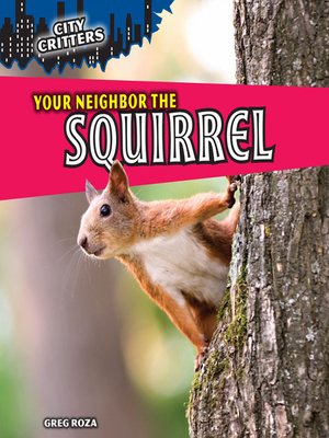 cover image of Your Neighbor the Squirrel